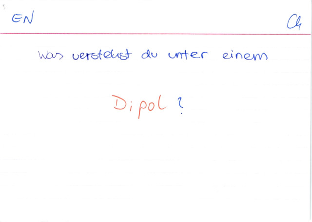 Was verstehst du unter einem Dipol?