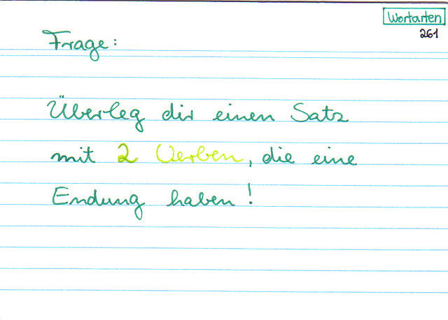 Überleg dir einen Satz mit zwei Verben, die eine Endung haben!