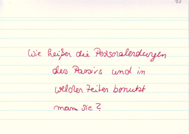Wie heißen die Personalendungen des Passivs und in welchen Zeiten benutzt man sie?