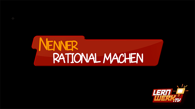 5.1.6 Nenner rational machen
