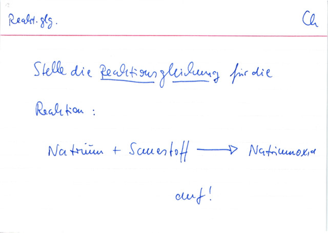 Übung: Stelle die Reaktionsgleichung auf!