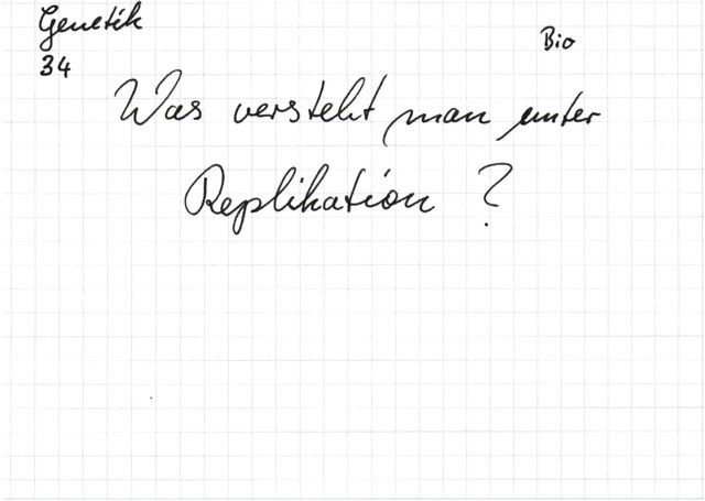 Was versteht man unter Replikation?