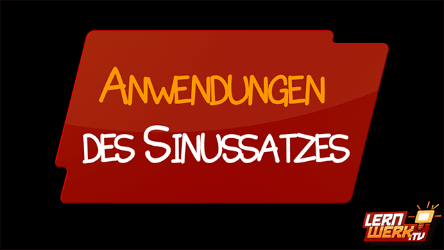 11.7.6 Anwendungen des Sinussatzes