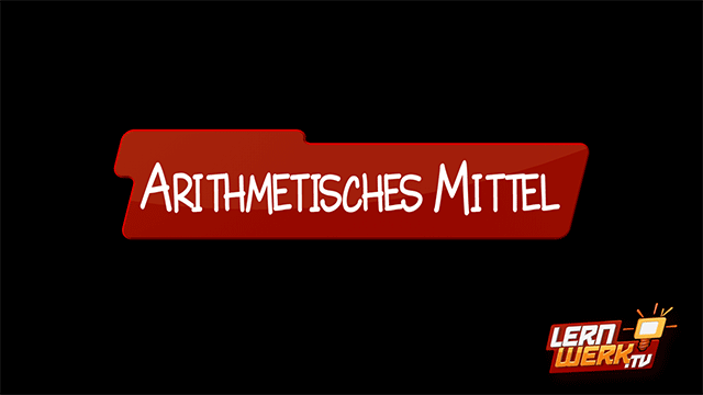 13.1.2 Arithmetisches Mittel