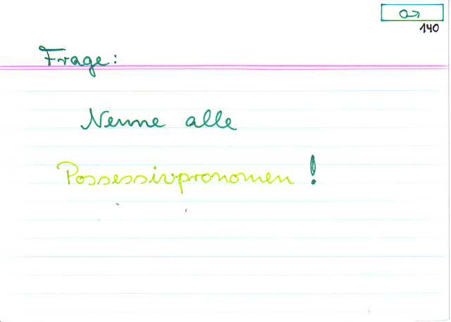 Nenne alle Possessivpronomen!