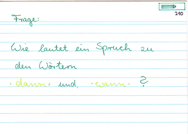 Wie lautet ein Spruch zu den Wörtern dann und wann?