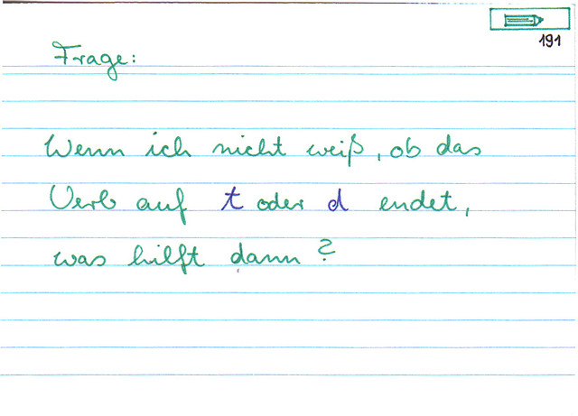 Wenn ich nicht weiß, ob das Verb auf t oder d endet, was hilft dann?