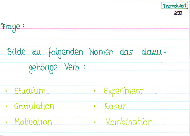 Bilde zu folgenden Nomen das dazugehörige Verb!