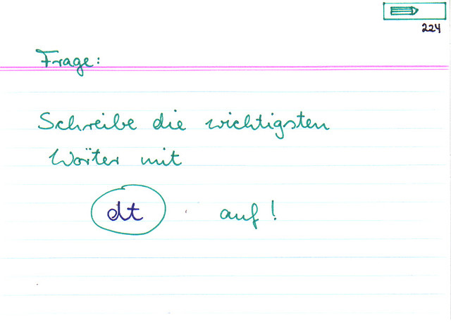 Schreibe die wichtigsten Wörter mit dt auf!