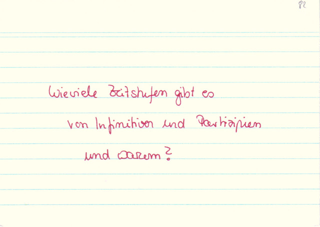 Wieviel Zeitstufen gibt es von Infinitiven und Partizipien und warum?
