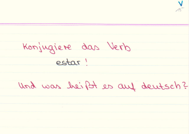 Konjugiere das Verb "estar"!