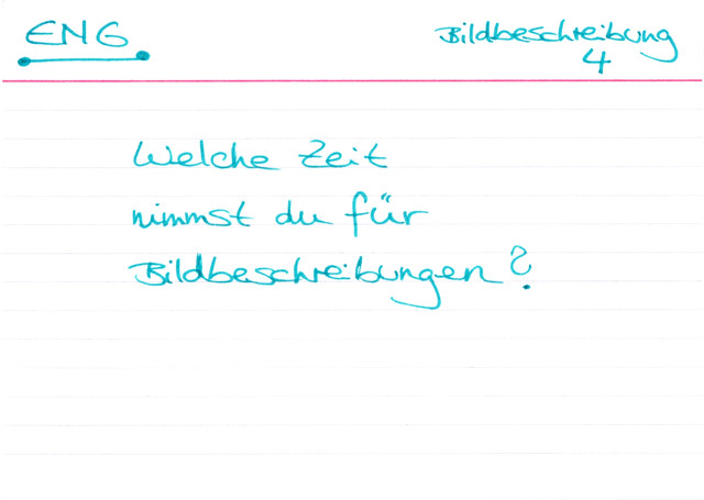 Welche Zeit nimmst du für Bildbeschreibungen?