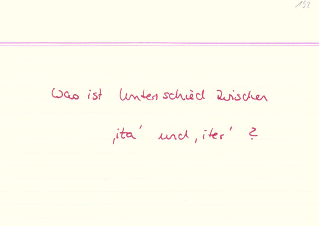 Was ist der Unterschied zwischen "ita" und "iter"?