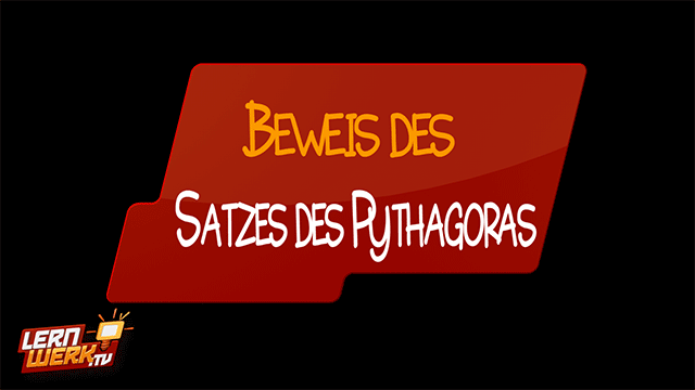 11.6.2 Beweis des Satzes des Pythagoras