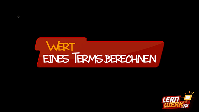 7.1 Wert eines Terms bestimmen