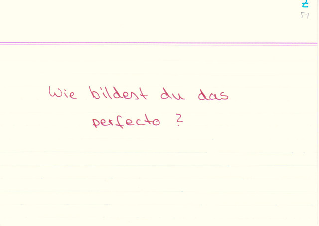Wie bildest du das perfecto?