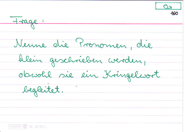 Nenne die Pronomen, die klein geschrieben werden, obwohl sie ein Kringelwort begleitet!