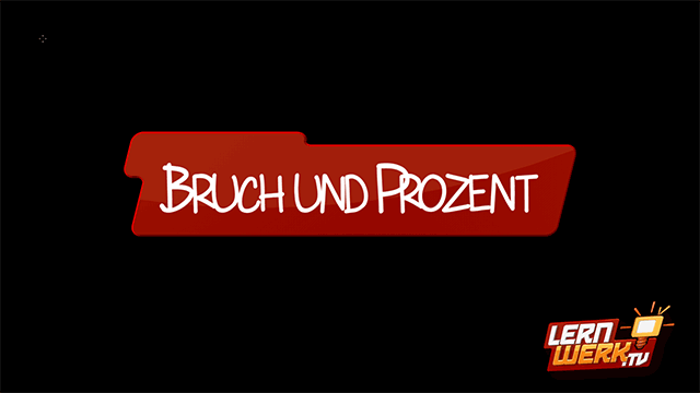 1.8 Bruch und Prozent