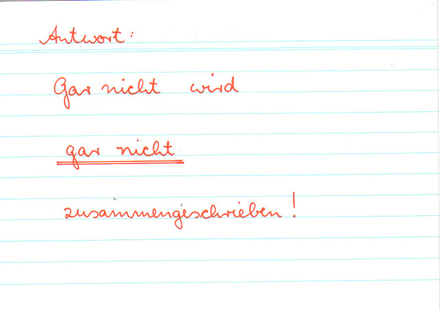 Kenst du den Spruch zu dem "Wort" "gar nicht"?