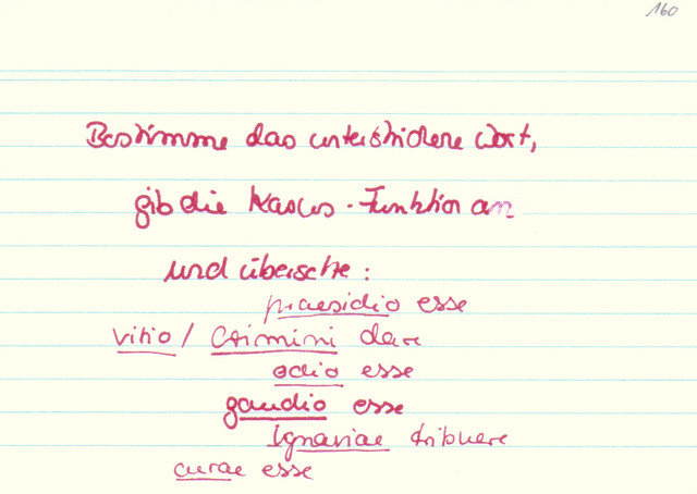 Bestimme das unterstrichene Wort, gib die Kasusfunktion an und übersetze!