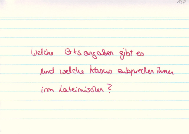 Welche Ortsangaben gibt es und welche Kasus entsprechen ihnen im Lateinischen?