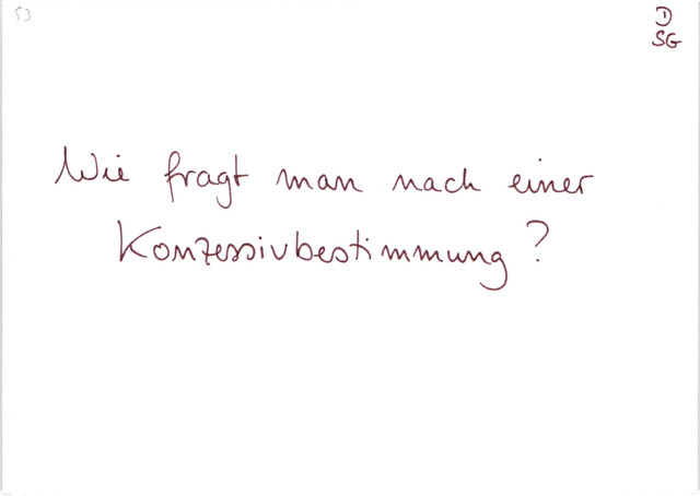 Wie fragt man nach einer Konzessivbestimmung?