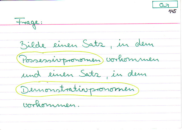 Bilde einen Satz, in dem Possessivpronomen vorkommen und einen Satz, in dem Demonstrativpronomen vorkommen!