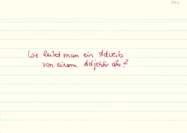 Wie leitet man ein Adverb von einem Adjektiv ab?