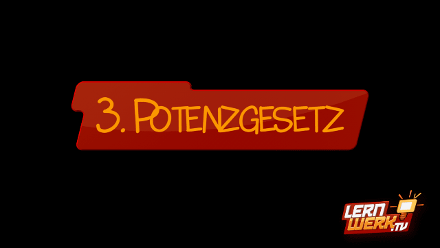 4.3 3. Potenzgesetz
