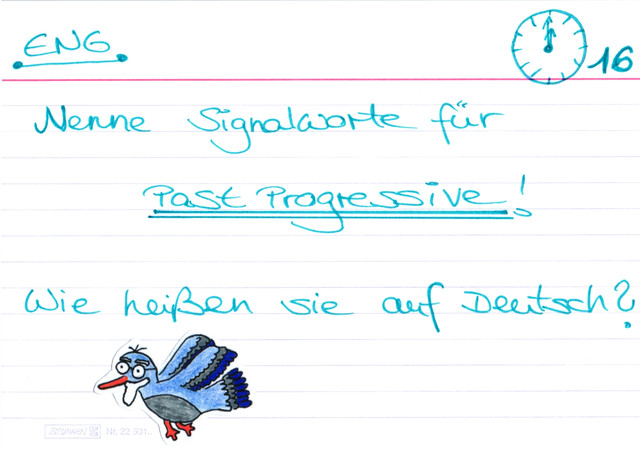 Nenne Signalwörter für Past Progressive?