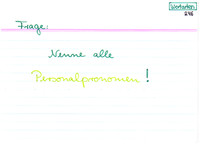 Nenne alle Personalpronomen!