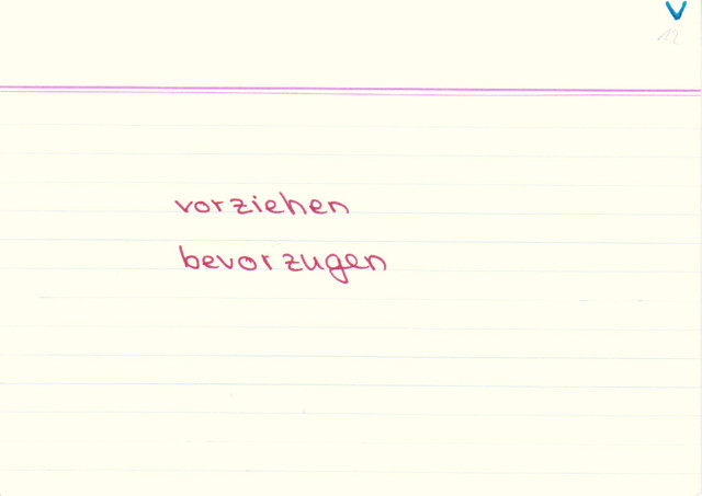 vorziehen / bevorzugen