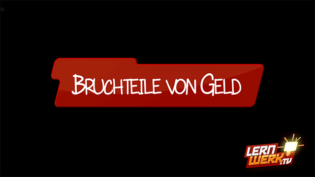 1.5 Bruchteile von Geld