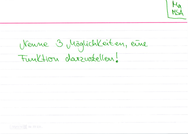 Nenne drei Möglichkeiten eine Funktion darzustellen!
