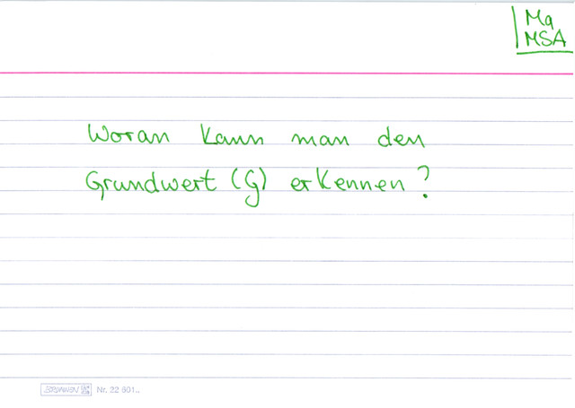 Woran kann man den Grundwert (G) erkennen?