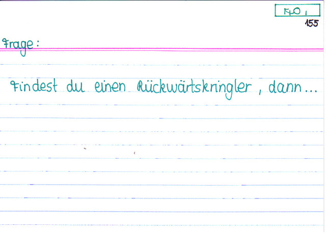 Findest du einen Rückwärstkringler, dann...