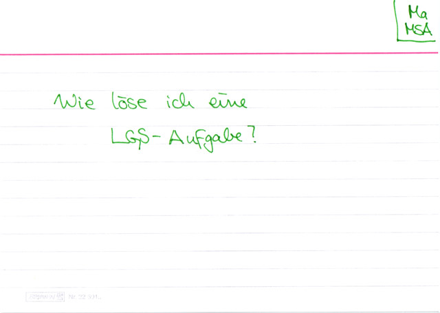Wie löse ich ein Lineare-Gleichungssystem-Aufgabe (LGS-Aufgabe)?